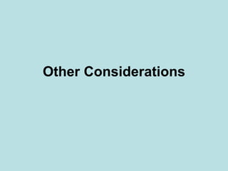Other Considerations 