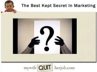 The Best Kept Secret In Marketing

 
