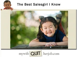 The Best Salesgirl I Know

 