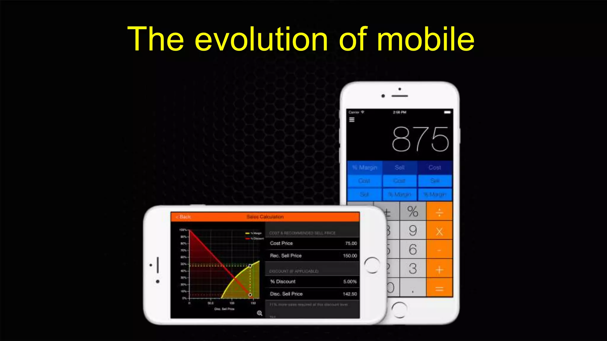 The evolution of mobile
 