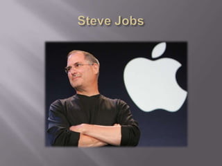 Steve Jobs  