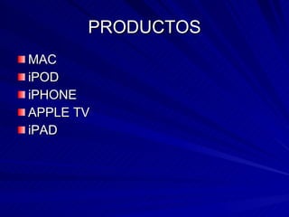 PRODUCTOS MAC iPOD iPHONE APPLE TV iPAD 