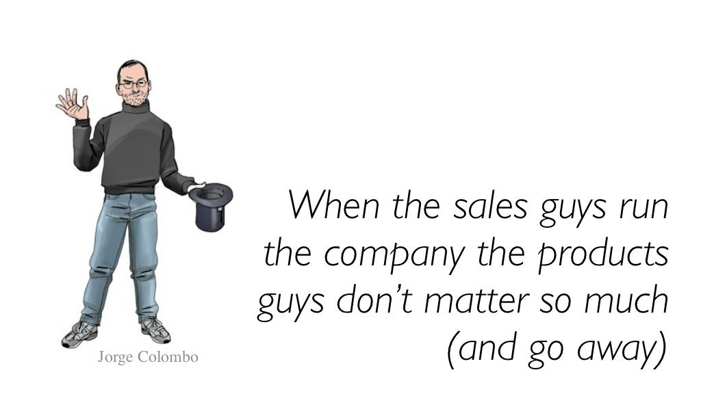 When the sales guys run