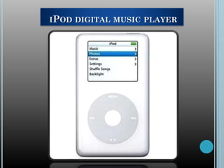 IPOD DIGITAL MUSIC PLAYER
 