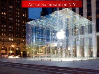 APPLE NA CIDADE DE N.Y.
 