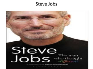 Steve Jobs
A biography
 