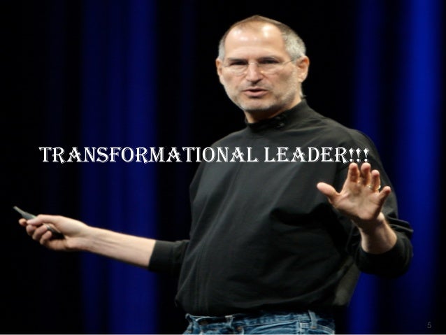 steve jobs transformational leader steve jobs transformational leader