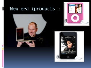 New era iproducts :
 