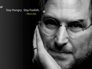 – Steve Jobs
 