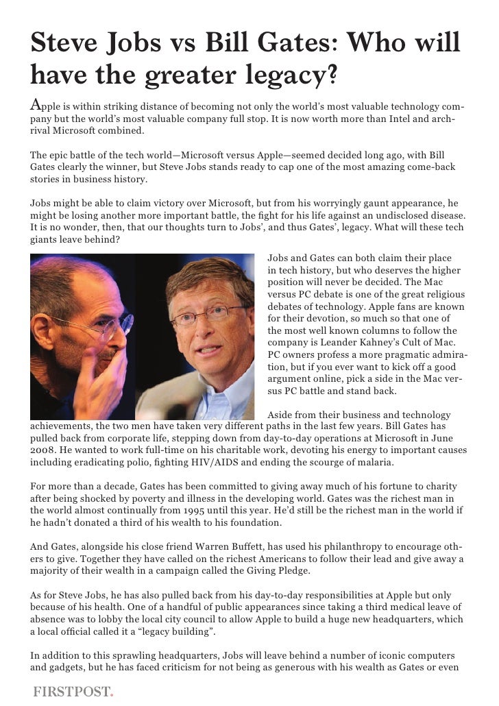 comparisons of bill gates and steve Comparing bill gates and steve jobs comparison between steve jobs of apple and bill gates of both bill gates and steve jobs are extremely good at taking in. comparisons of bill gates and steve Comparing bill gates and steve jobs comparison between steve jobs of apple and bill gates of both bill gates and steve jobs are extremely good at taking in.