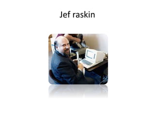 Jef raskin