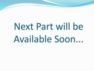 Next Part will be
Available Soon...
 