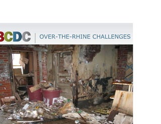 OVER-THE-RHINE CHALLENGES
 