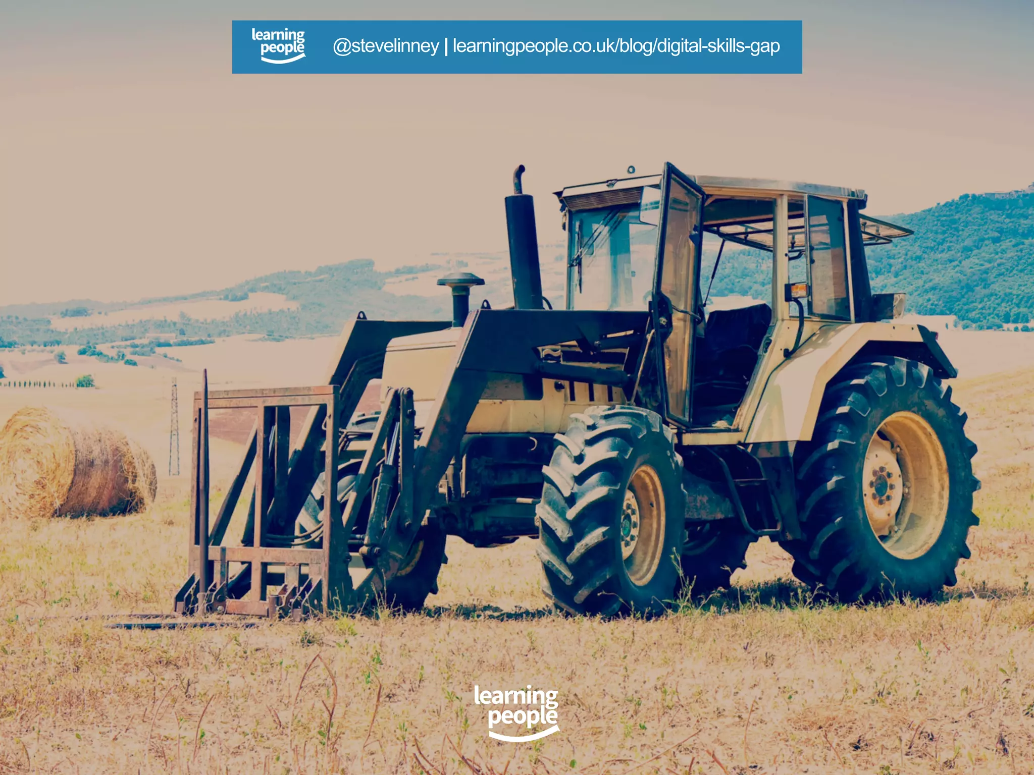 @stevelinney | learningpeople.co.uk/blog/digital-skills-gap
 