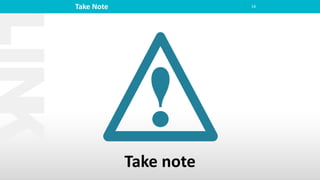 Take Note 14
Take note
 