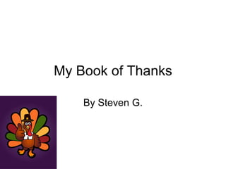 My Book of Thanks By Steven G. 