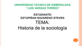 TEMA:
Historia de la sociología
 
