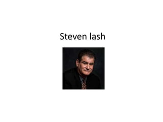 Steven lash
 
