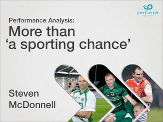 Steven McDonnell Keynote - Performance Analysis: more than 'a sporting chance'