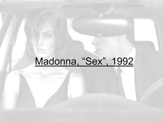 Madonna, “Sex”, 1992