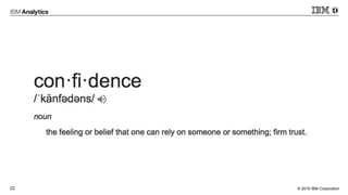 © 2016 IBM Corporation22
 