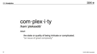 © 2016 IBM Corporation31
 