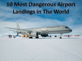 Steven porter wadsworth - Most Dangerous Airport Landings In The World