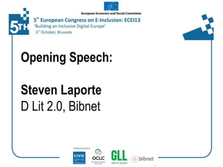 Opening Speech: 
Steven Laporte 
D Lit 2.0, Bibnet 
 
