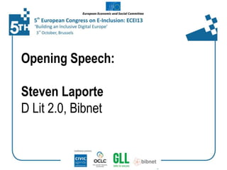 Opening Speech:

Steven Laporte
D Lit 2.0, Bibnet

 