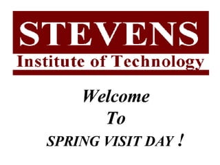 Welcome To SPRING VISIT DAY  ! 