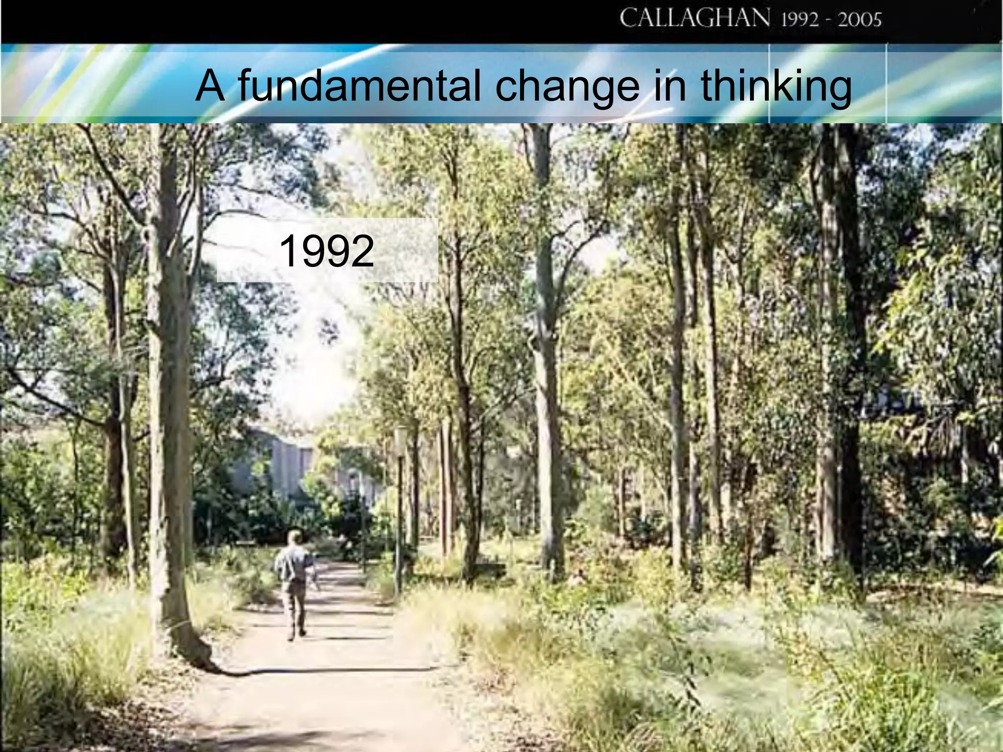 A fundamental change in thinking
1992

 