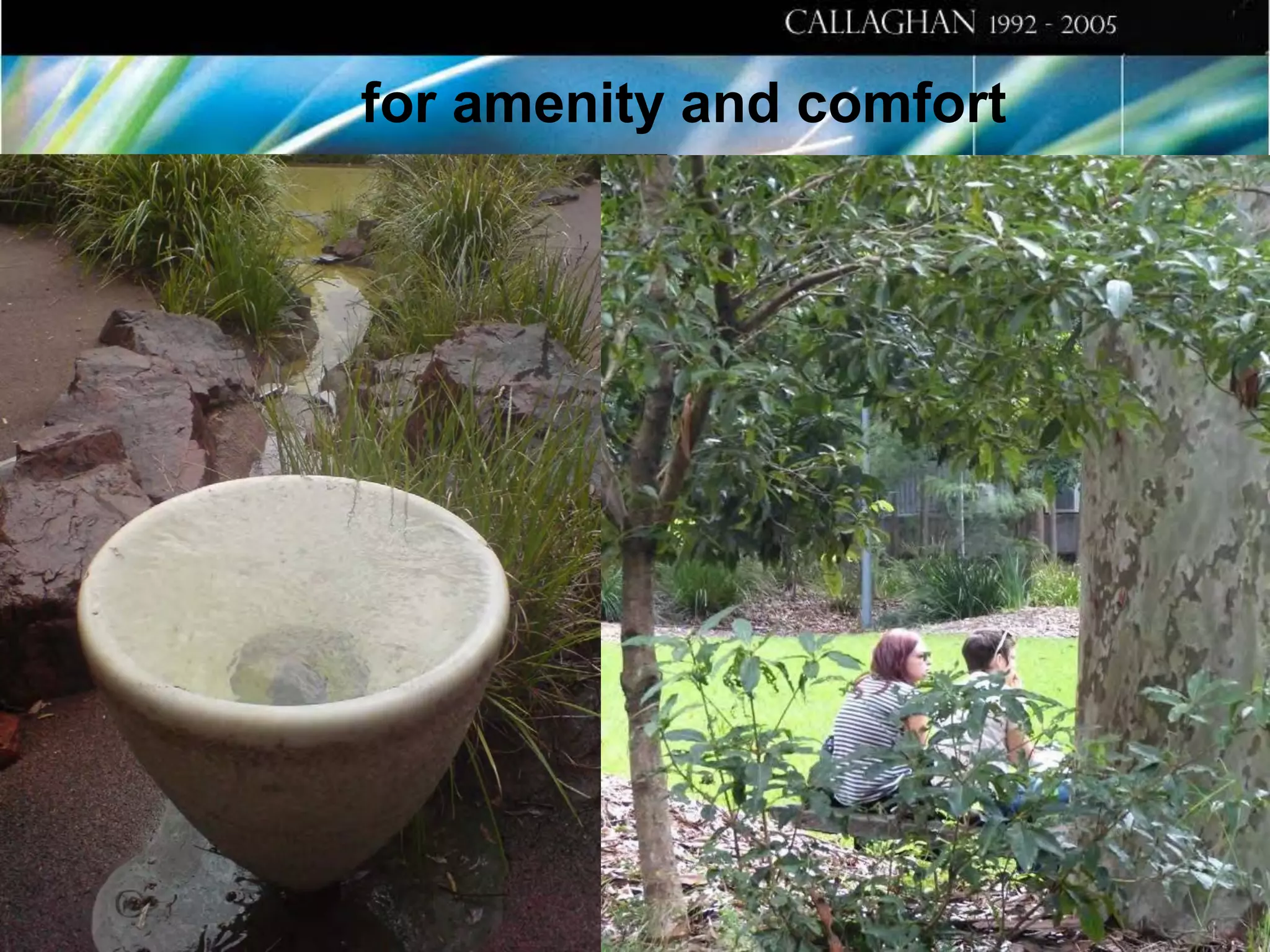 for amenity and comfort

 