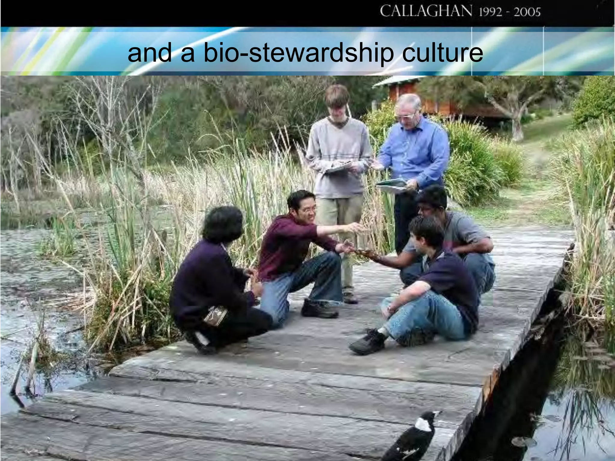 and a bio-stewardship culture

 
