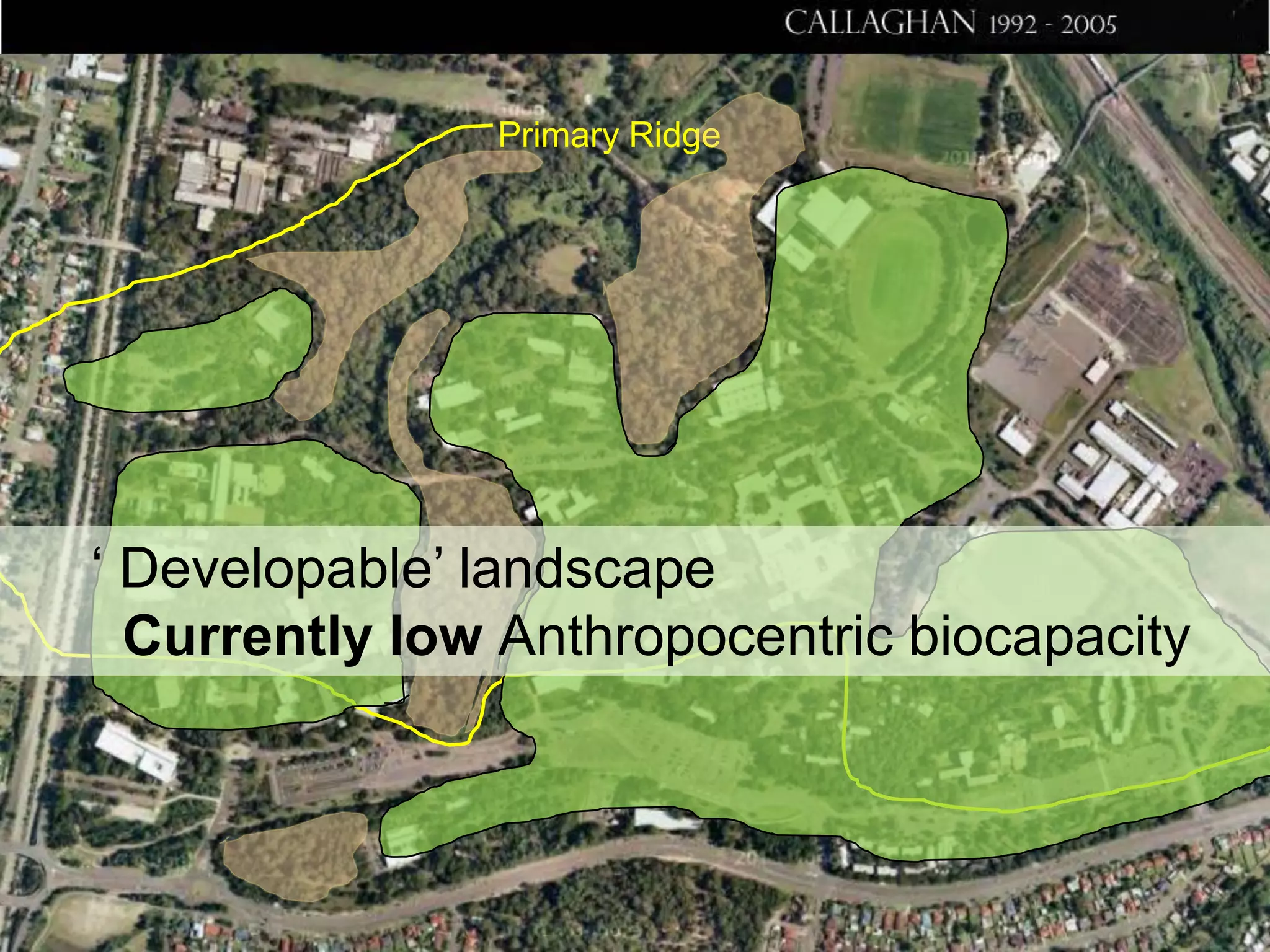 Primary Ridge

‘ Developable’ landscape
Currently low Anthropocentric biocapacity

 