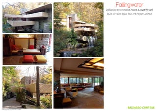 Fallingwater
Designed by Architect, Frank Lloyd Wright
Built in 1935, Bear Run, Pennsylvania

Photography by Steven Cortese

 