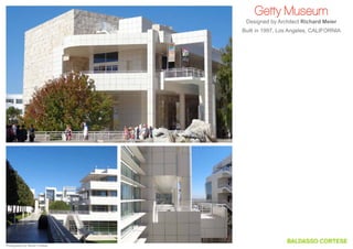 Getty Museum
Designed by Architect Richard Meier
Built in 1997, Los Angeles, CALIFORNIA

Photography by Steven Cortese

 