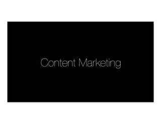 Content Marketing 
 