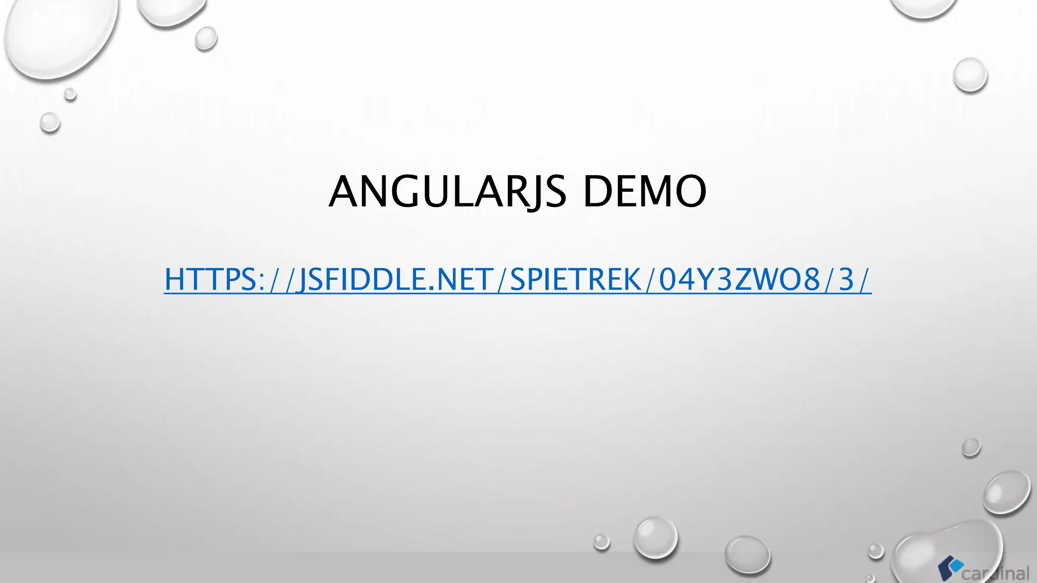 ANGULARJS DEMO
HTTPS://JSFIDDLE.NET/SPIETREK/04Y3ZWO8/3/
 