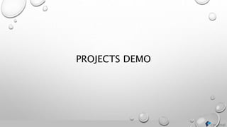 PROJECTS DEMO
 