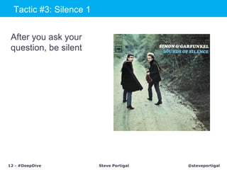 After you ask your question, be silent<br />Tactic #3: Silence 1<br />