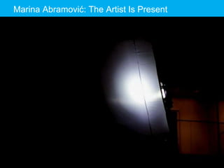The Designer Is Present ‹#› Portigal
Click to edit Master title styleMarina Abramović: The Artist Is Present
xxx
 