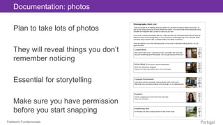Fieldwork Fundamentals
Documentation: photos
Plan to take lots of photos
They will reveal things you don’t
remember notici...