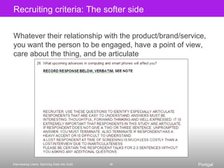 How you will find those people</li></li></ul><li>Recruiting criteria: Relationship to category<br />What is their relation...