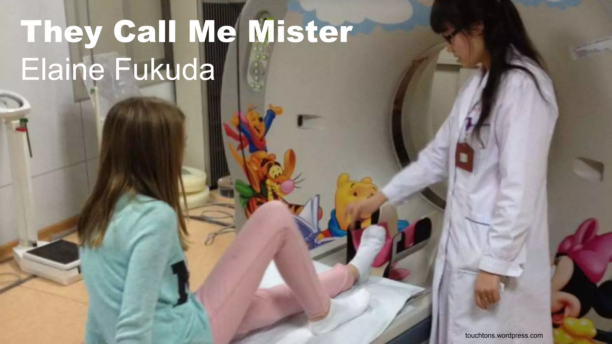 ‹#› Portigal
Click to edit Master title styleThey Call Me Mister
Elaine Fukuda
touchtons.wordpress.com
 