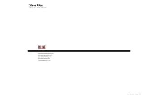 ONLINE
www.theshopatbluebird.com
www.uppingyourelvis.com
www.reddotclothing.com
www.arisingartist.com
www.jobsgopublic.com




                            Plan-B Studio Limited | Showcase | 2010
 