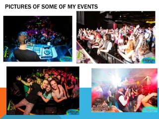 PICTURES OF SOME OF MY EVENTS
 