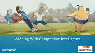 Winning With Competitive Intelligence
 