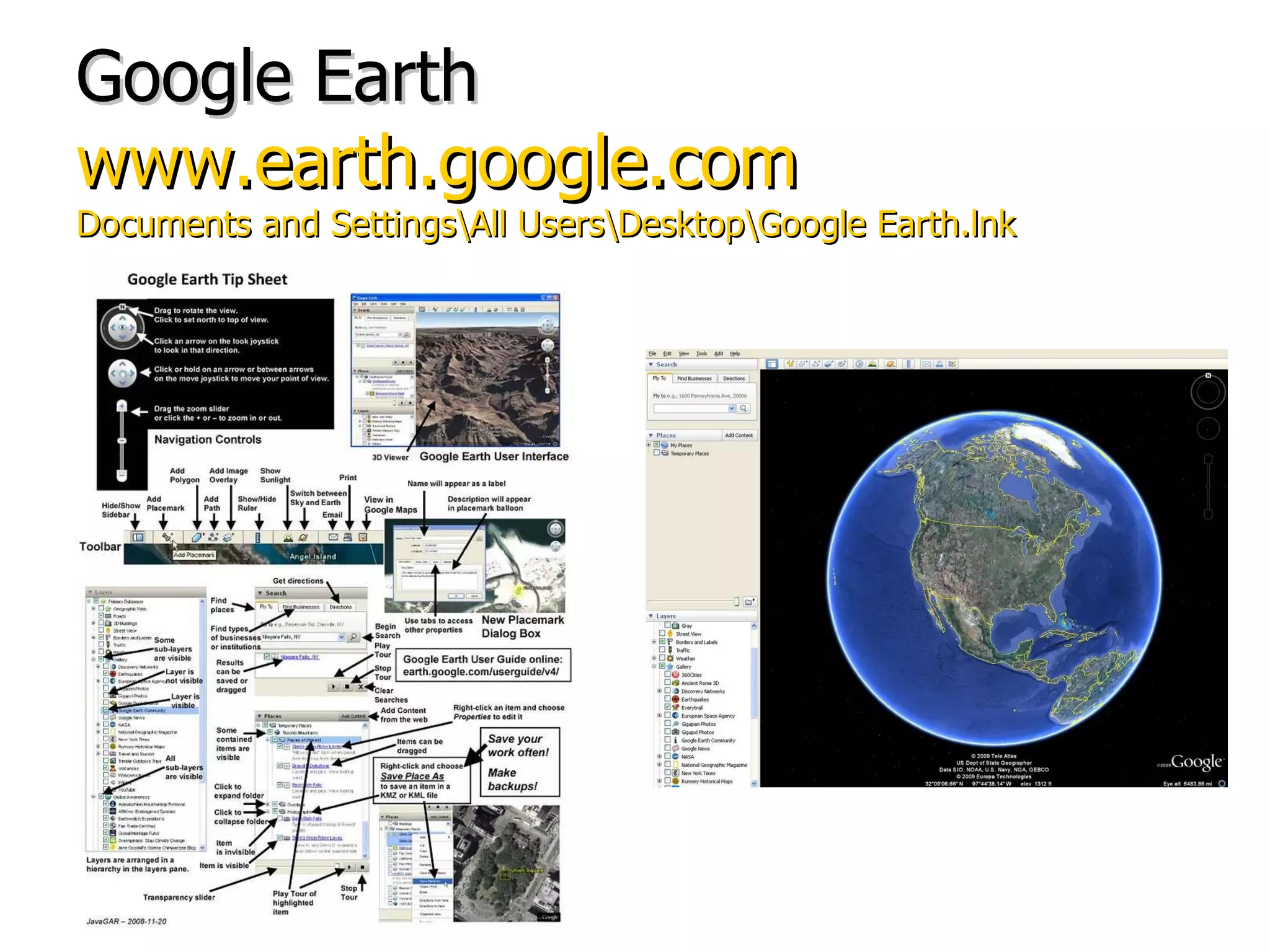 Google Earth www.earth.google.com Documents and Settings\All Users\Desktop\Google Earth.lnk 