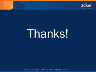 Thanks!

Creative Innovation – Customer Satisfaction – Continual Quality Improvement   18
 