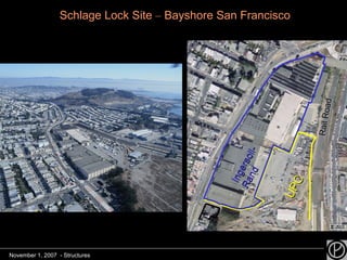 Ingersoll Rand/Schlage Lawsuit Schlage Lock Site  –  Bayshore San Francisco UPC Ingersoll-Rand Rail Road November 1, 2007  - Structures 